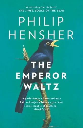 Philip Hensher The Emperor Waltz