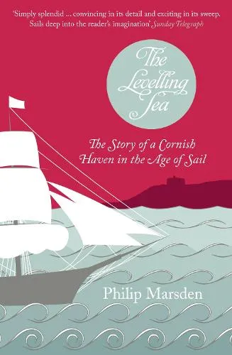 Philip Marsden The Levelling Sea