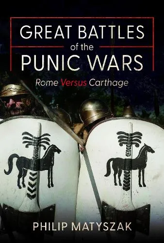 Philip Matyszak Great Battles of the Punic Wars