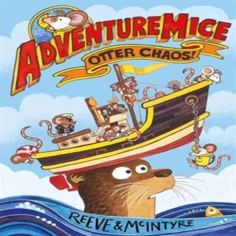 David Fickling Books Adventuremice: Otter Chaos - From selling Creative Dream Team, Reeve And Mcintyre