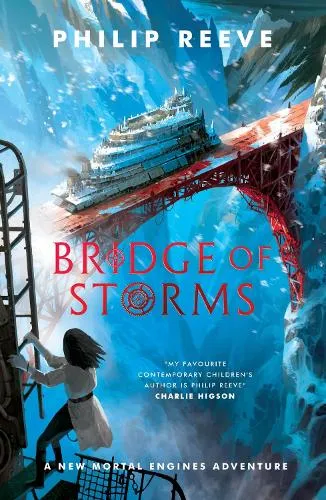Philip Reeve Bridge of Storms