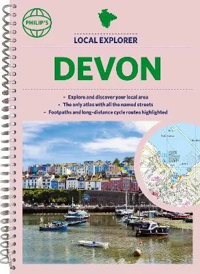 Philip's Maps Philip's Local Explorer Street Atlas Devon