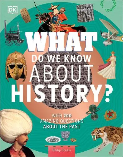 Philip Steele What Do We Know About History?