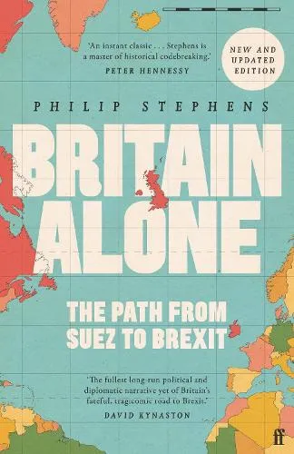 Philip Stephens Britain Alone
