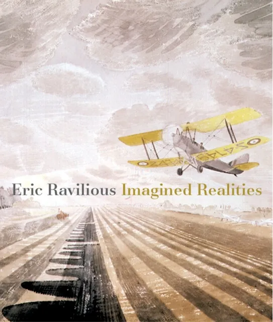 Philip Wilson Publishers Ltd Eric Ravilious : Imagined Realities
