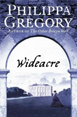 Philippa Gregory Wideacre