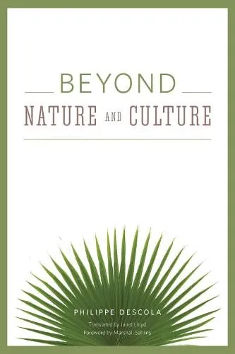 Philippe Descola Beyond Nature and Culture