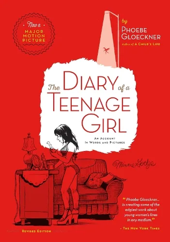 Phoebe Gloeckner The Diary of a Teenage Girl, Revised Edition