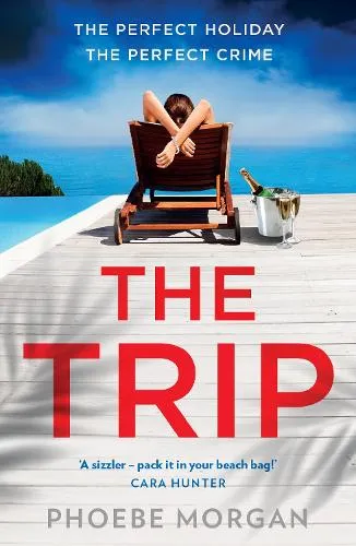 Phoebe Morgan The Trip