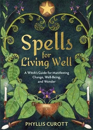 Phyllis Curott Spells for Living Well