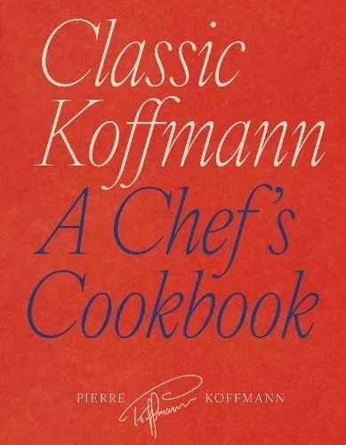 Pierre Koffmann Classic Koffmann