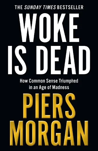 Piers Morgan Woke Is Dead