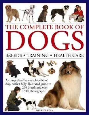 Pilbeam Rosie Complete Book of Dogs