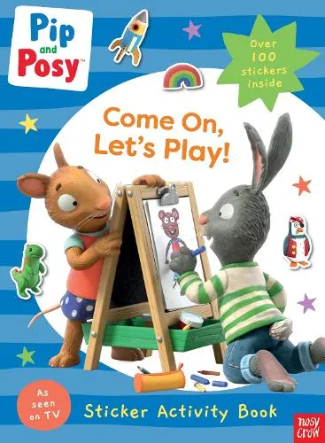 Pip and Posy: Come On, Let's Play!