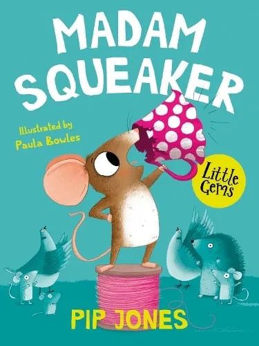Pip Jones Madam Squeaker
