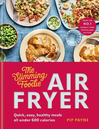 Pip Payne The Slimming Foodie Air Fryer