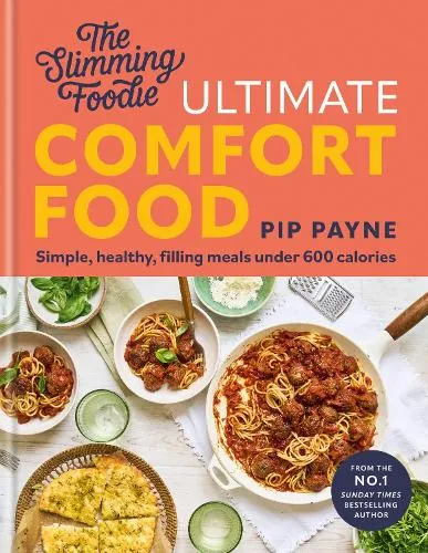 Pip Payne The Slimming Foodie Ultimate Comfort Food