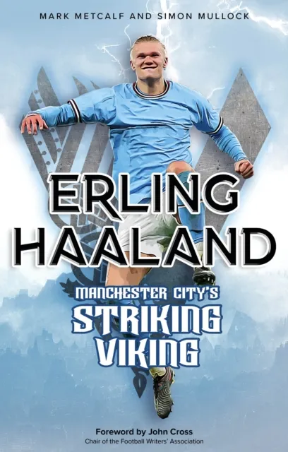 Pitch Publishing Ltd Erling Haaland : Manchester City'S Striking Viking