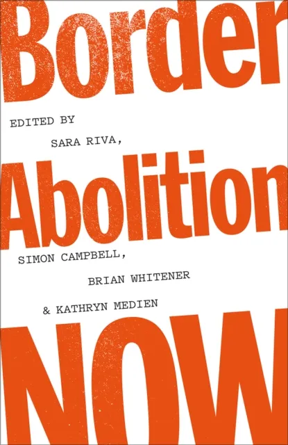 Pluto Press Border Abolition Now