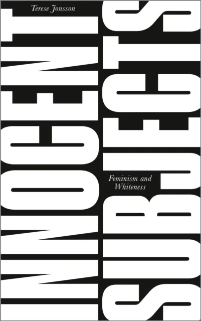 Pluto Press Innocent Subjects : Feminism And Whiteness