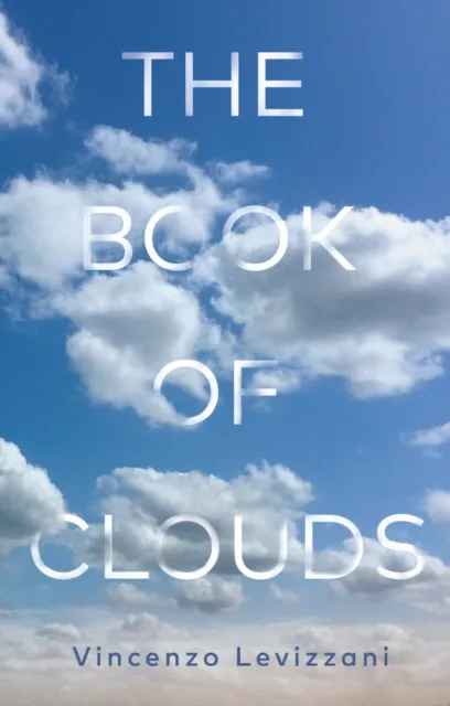 Polity Press The Book Of Clouds : How To Read The Sky