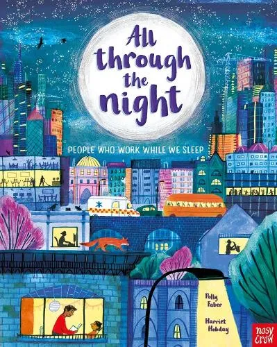 Polly Faber All Through the Night: People Who Work While We Sleep