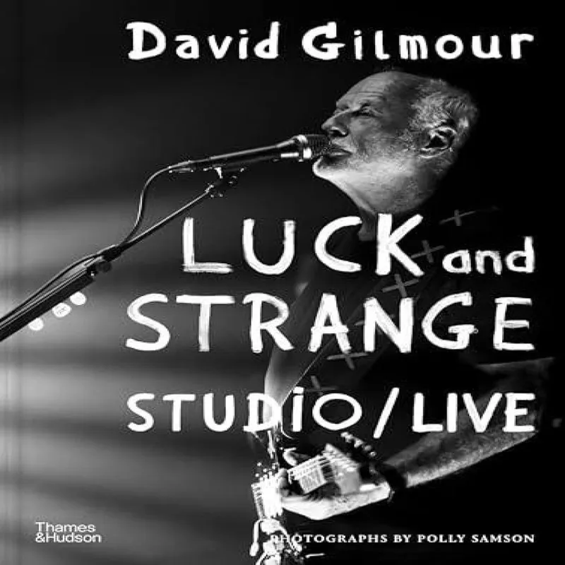 Polly Samson David Gilmour — Luck & Strange — Studio/Live Hardback Book Multicolor
