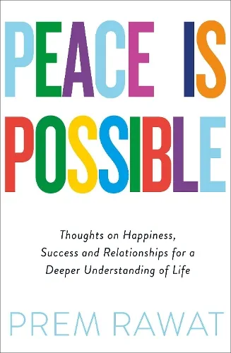 Prem Rawat Peace Is Possible
