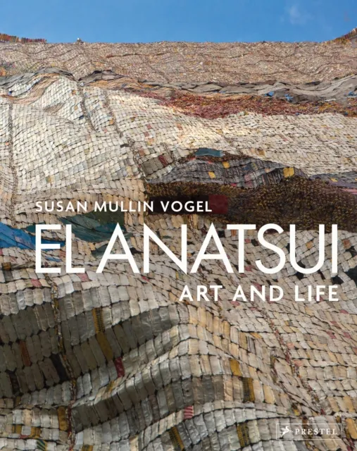 Prestel El Anatsui : Art And Life