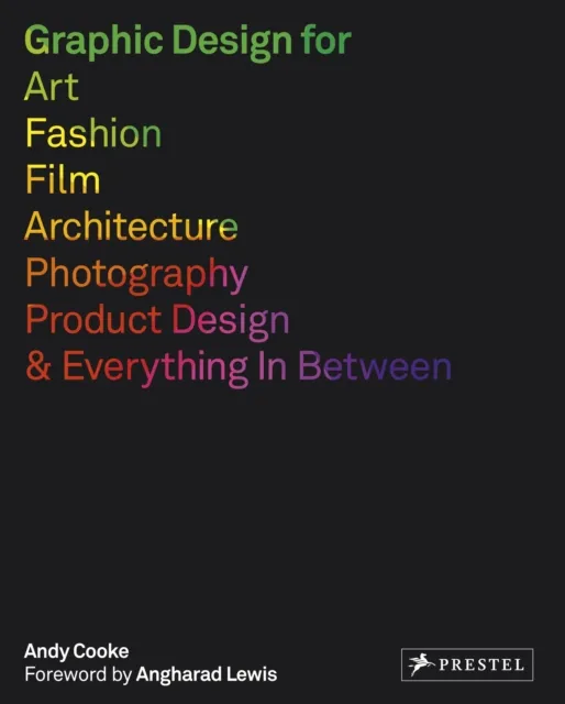 Prestel Graphic Design For Art, Fashion, Film, Architecture, Photography, Product Design And Everything In Between