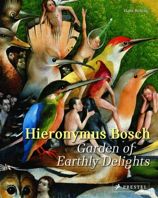 Prestel Hieronymus Bosch : Garden Of Earthly Delights