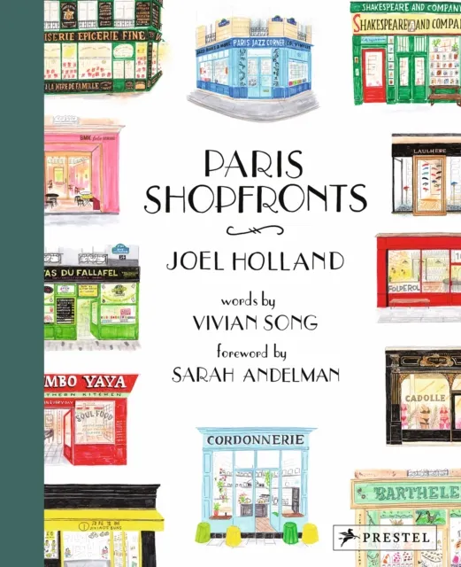 Prestel Paris Shopfronts : Illustrations Of The City'S -Loved Boutiques, Brasseries, And Bars, And More