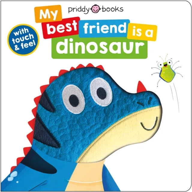 Priddy Books My Friend Is A Dinosaur