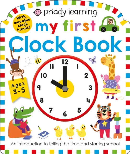 Priddy Books Priddy Learning: My First Clock Book