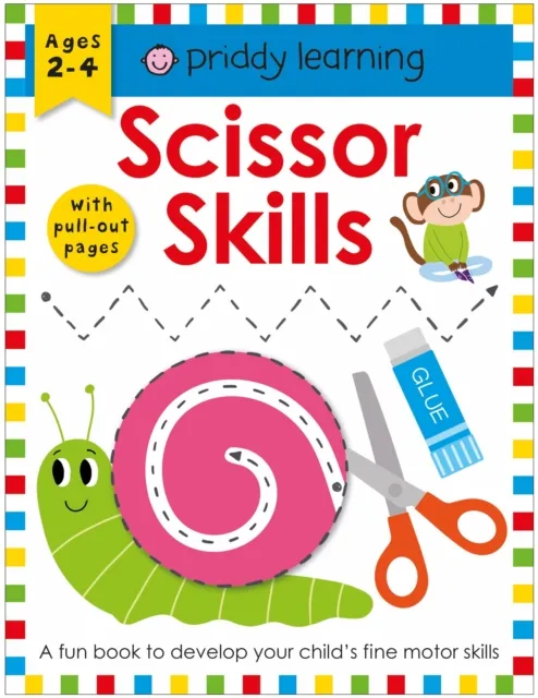 Priddy Books Scissor Skills : A Fun Book To Develop Your Child'S Fine Motor Skills