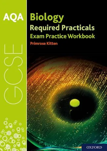 Primrose Kitten Aqa Gcse Biology Required Practicals Exam Practice Workbook