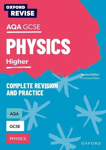 Primrose Kitten Oxford Revise: Aqa Gcse Physics Complete Revision and Practice