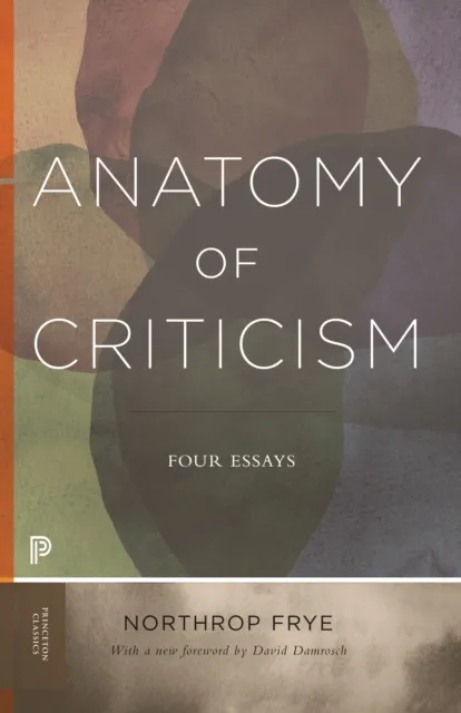 Princeton University Press Anatomy Of Criticism : Four Essays