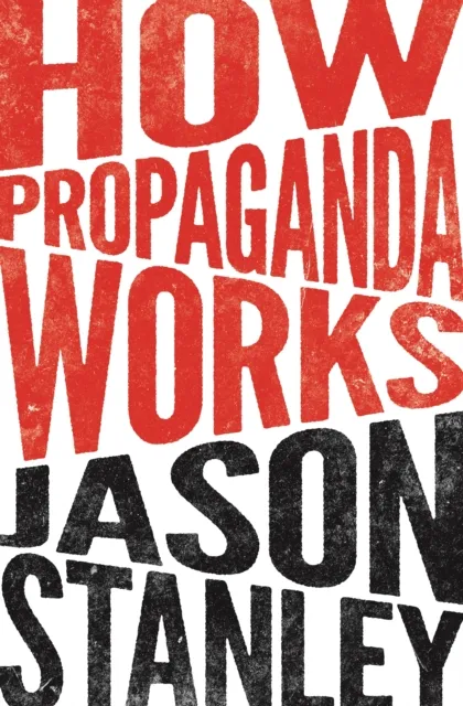 Princeton University Press How Propaganda Works