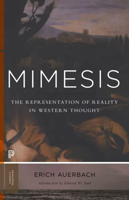 Princeton University Press Mimesis : The Representation Of Reality In Western Literature - And Expanded Edition