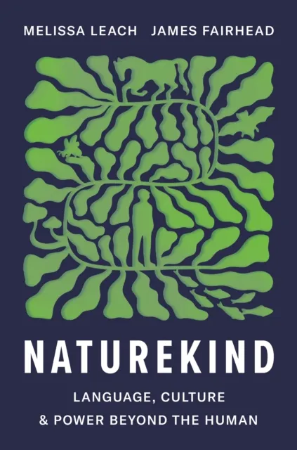 Princeton University Press Naturekind : Language, Culture And Power Beyond The Human