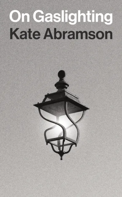 Princeton University Press On Gaslighting