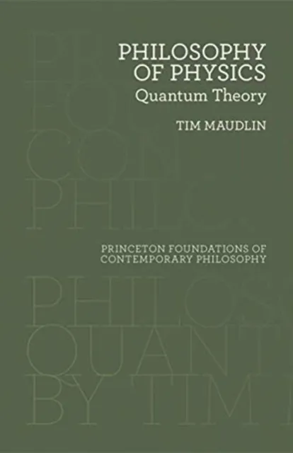 Princeton University Press Philosophy Of Physics : Quantum Theory