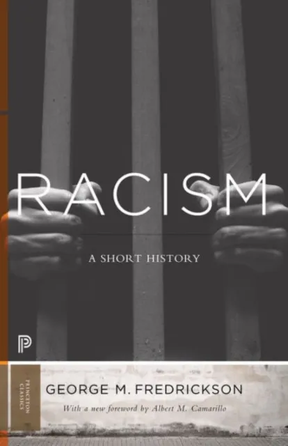 Princeton University Press Racism : A Short History
