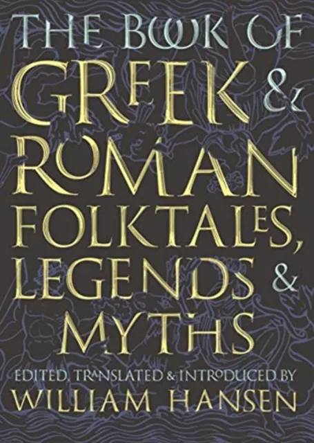 Princeton University Press The Book Of Greek And Roman Folktales, Legends, And Myths