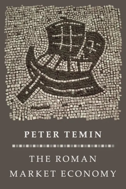 Princeton University Press The Roman Market Economy