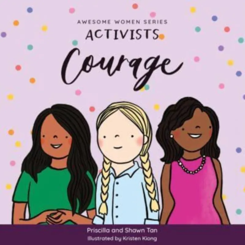 Priscilla Tan Activists: Courage Board book Book Multicolor