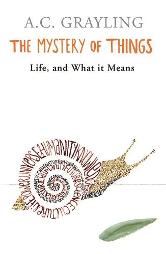 Prof A.C. Grayling The Mystery of Things