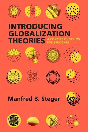 Prof. Manfred B. Steger Introducing Globalization Theories