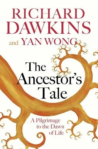 Prof Richard Dawkins The Ancestor's Tale